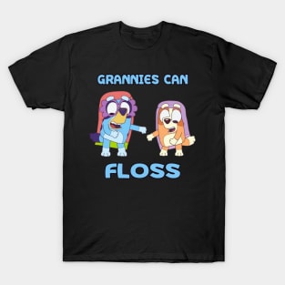 grannies can floss T-Shirt